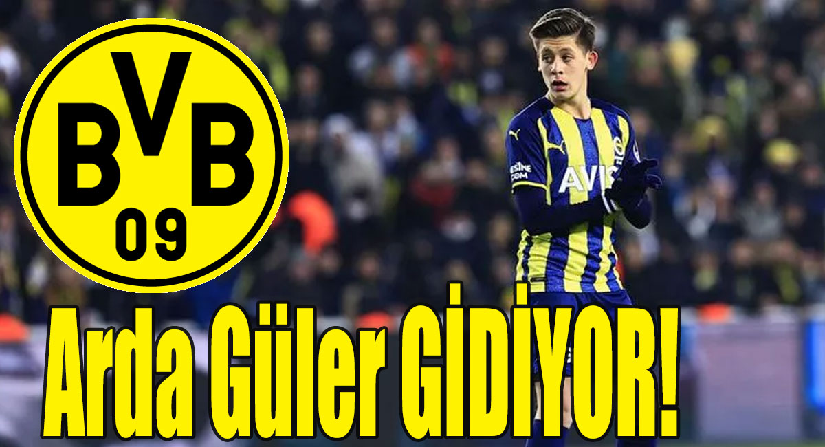 Borussia Dortmund Arda Güler'i transfer etmek istiyor!