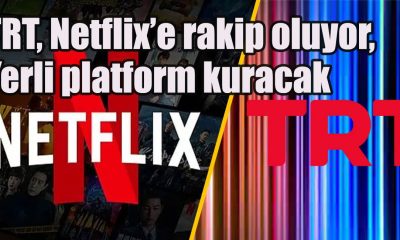 TRT, Netflix’e rakip oluyor, Yerli platform kuracak