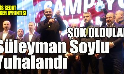 Süleyman Soylu Yuhalandı