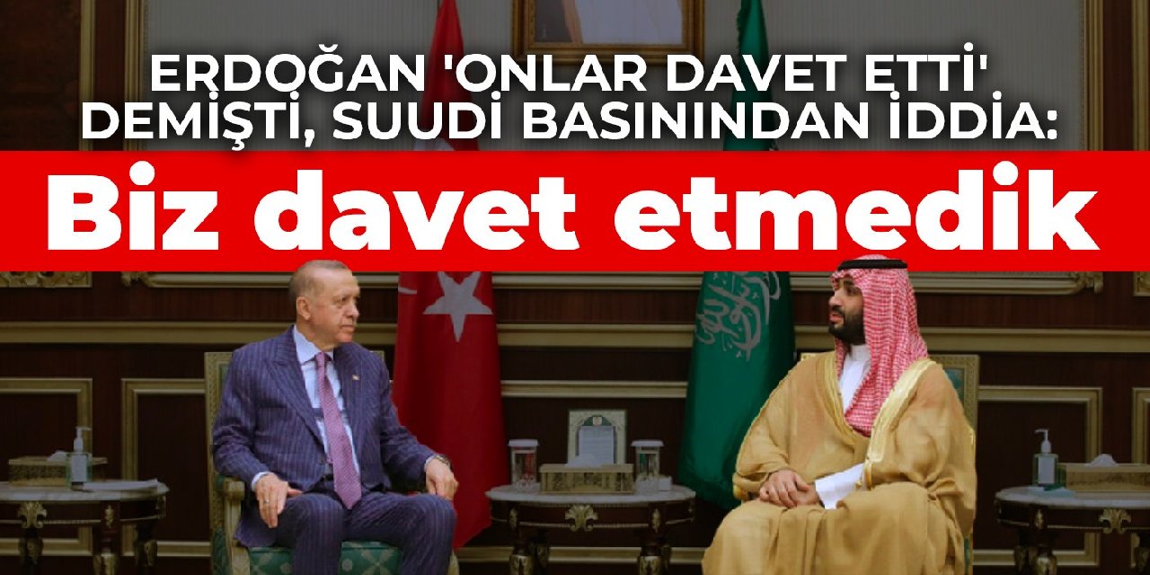 Suudi Televizyonu Erdoğan'ı biz davet etmedik dedi!