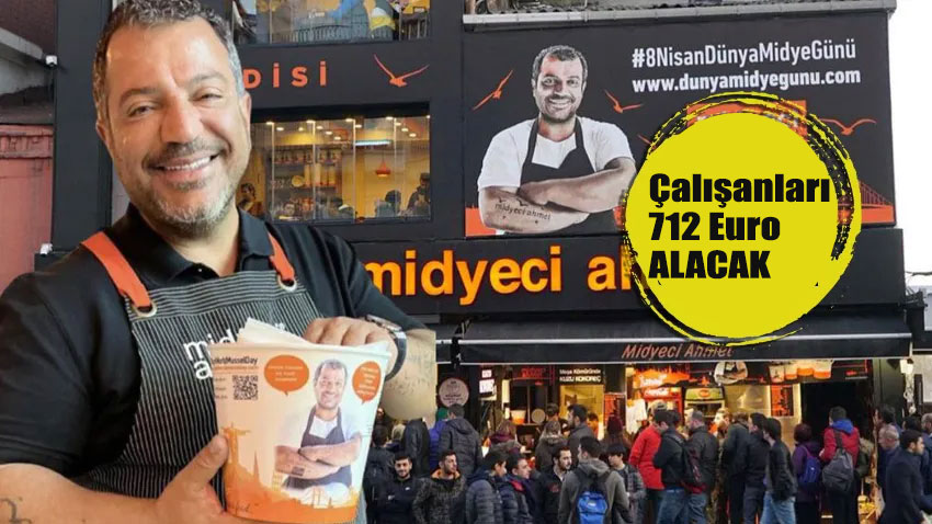 Midyeci Ahmet'te çalışanların maaşı 712 Euro!