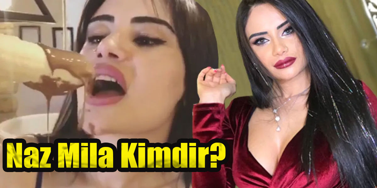 Naz Mila Kimdir?