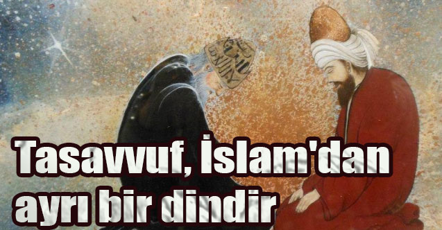 Tasavvuf, İslam'dan ayrı bir dindir! İsmailağa cemaatinin ’de İslam dışlanmış! Putlaştırılmış!