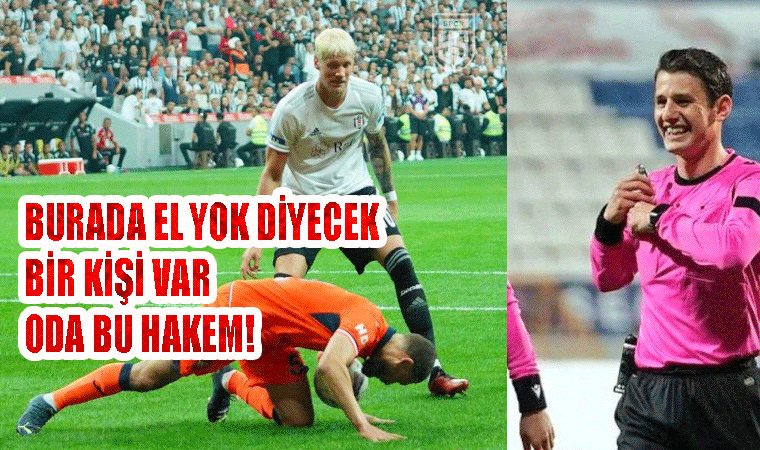 Beşiktaş Başakşehir maçında net penaltı verilmedi! Halil Umut Meler maçın kaderiyle oynadı!