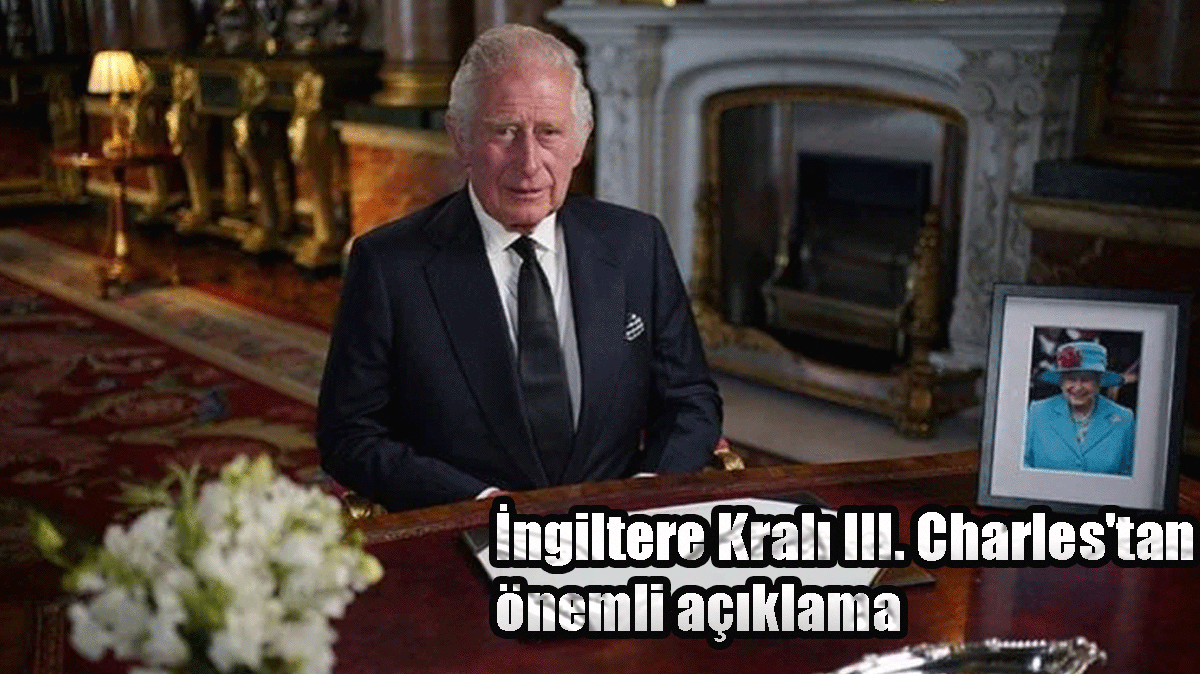 İngiltere Kralı III. Charles'tan önemli açıklama