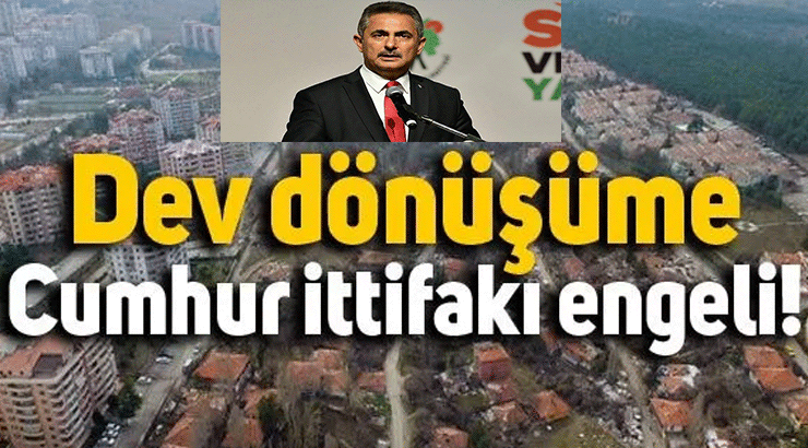 Şirindere Vadisi Kentsel Dönüşüm Projesine Ak parti ve MHP engeli