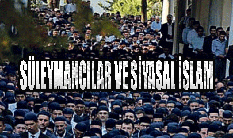 Süleymancılar ve siyasal islam