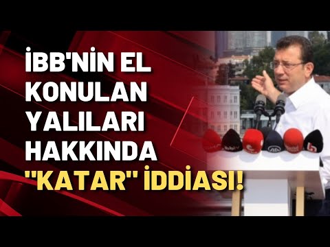 İbb'ni̇n El Konulan Yalıları Katar'a Mi Peşkeş Çekilecek?