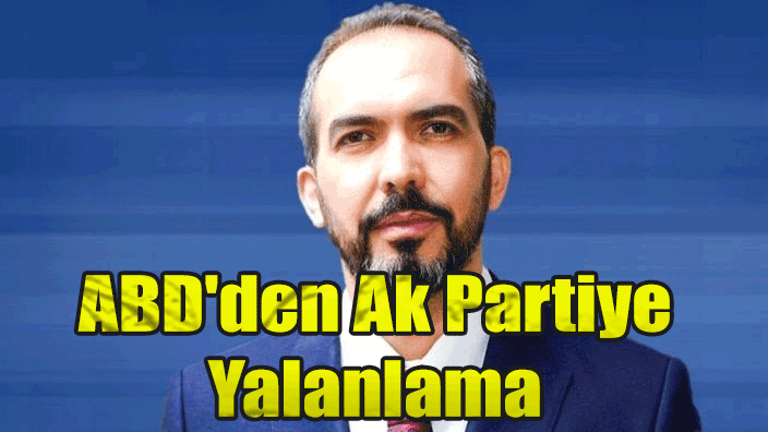 ABD'den Ak Partiye Yalanlama! ABD'de böyle bir yasa yok!