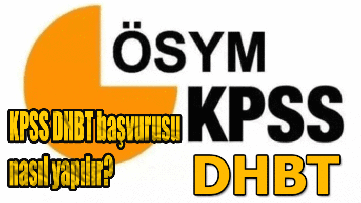 KPSS DHBT başvurusu nasıl yapılır, ücreti ne kadar? 2022 KPSS DHBT ne zaman, başvuru şartları, tarihleri nedir?