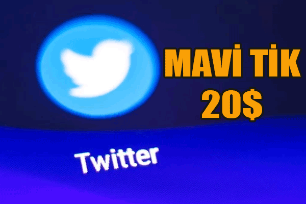 Twitter mavi tik için aylık 20 dolar isteyecek!