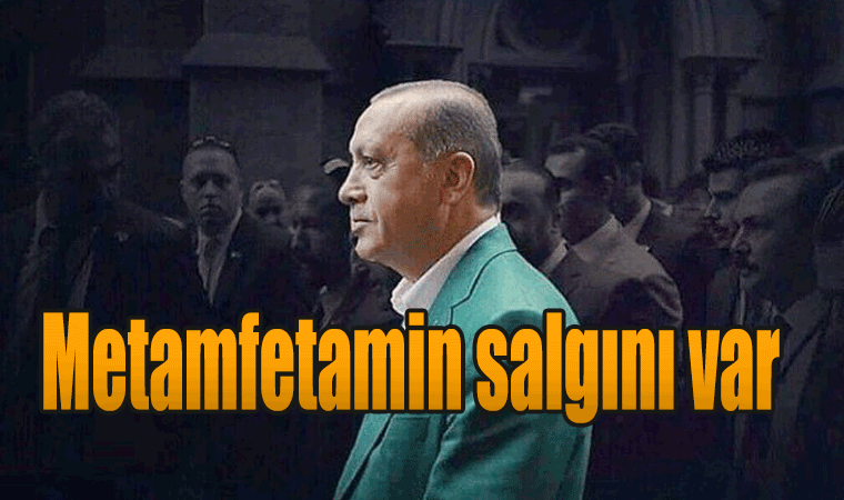 metamfetamin salgını var