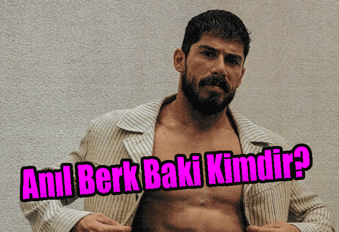 Anıl Berk Baki kimdir