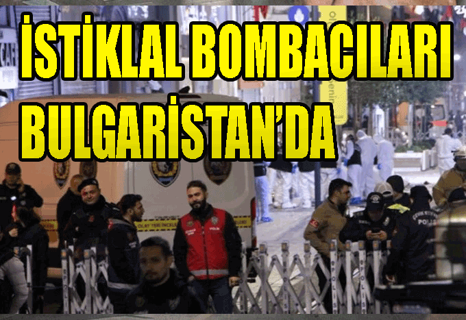 Bulgaristan'da yakalanan İstiklal Caddesi'ndeki terör saldırısının şüphelileri tutuklu kalacak! Kaçak Yollarla ülke değiştirdiler!