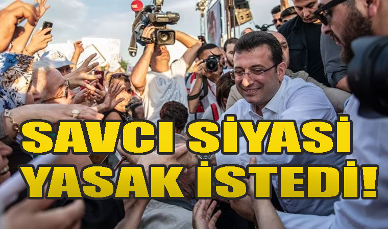 Ekrem İmamoğlu'na siyasi yasak istendi! Savcı, esas hakkındaki mütalaasında İmamoğlu için ceza istedi