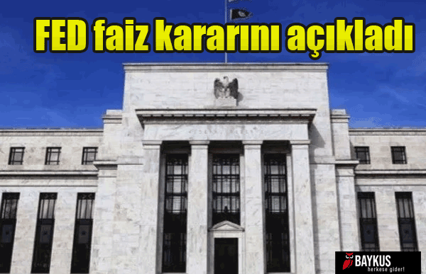 FED faiz kararını açıkladı, Fed politika faizini ne kadar artırdı?