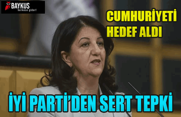 HDP'li Pervin Buldan, Cumhuriyeti hedef aldı! İYİ Parti tepki gösterdi!