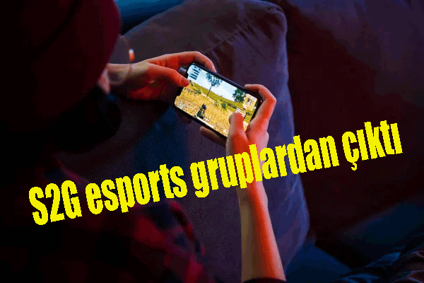 S2G esports gruplardan çıktı