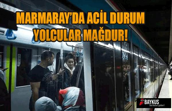 Üsküdar Marmaray'da acil durum anonsu; seferler durdu