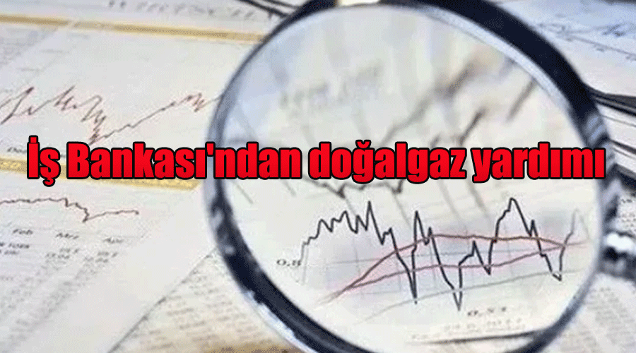 İş Bankası'ndan doğalgaz yardımı