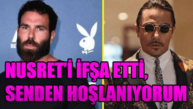 Dan Bilzerian, Nusret'in mesajlarını ifşa etti Senden hoşlanıyorum