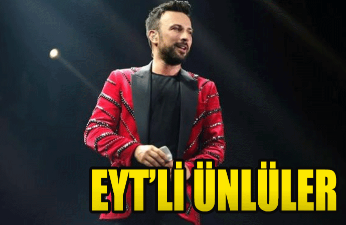 EYT'li olacak ünlülerin listesi