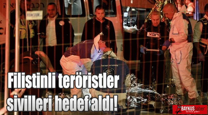 Filistinli teröristler sivilleri hedef aldı!