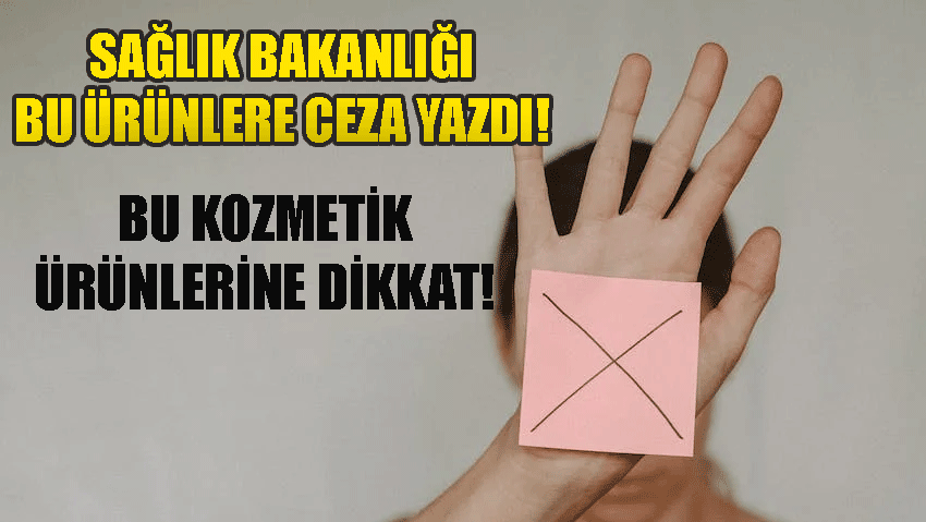 Güvensiz kozmetik ürünleri 2023!