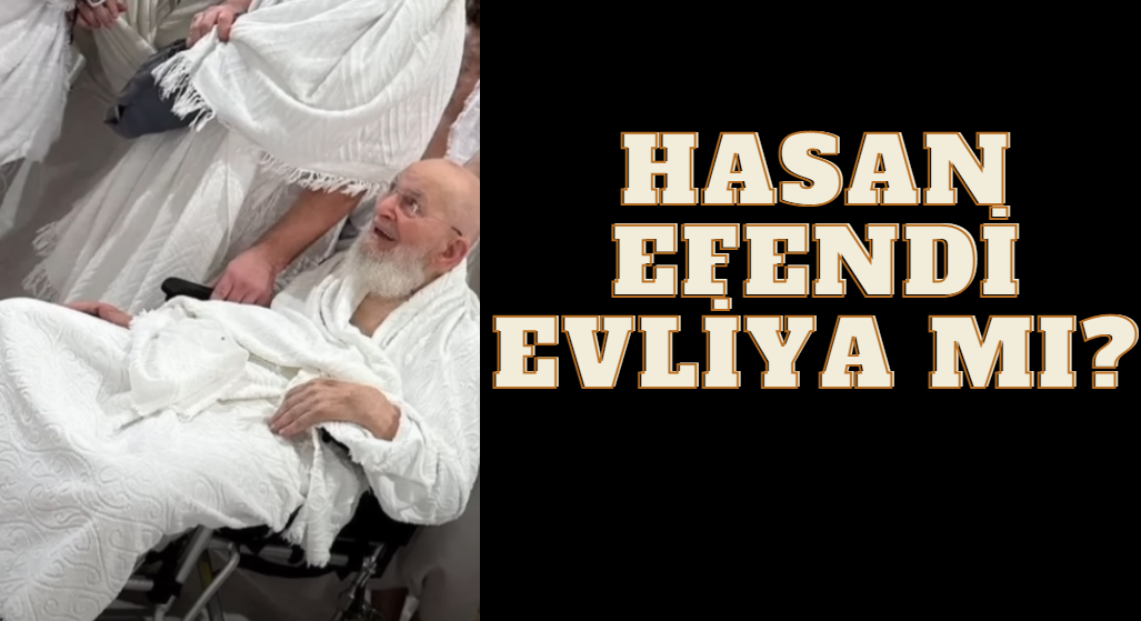 hasan efendi evliya mı