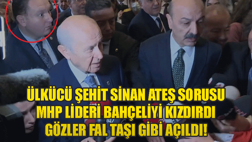 MHP Lideri Devlet Bahçeli Ülkücü Sinan Ateş cinayetini soran gazeteciyi azarladı!