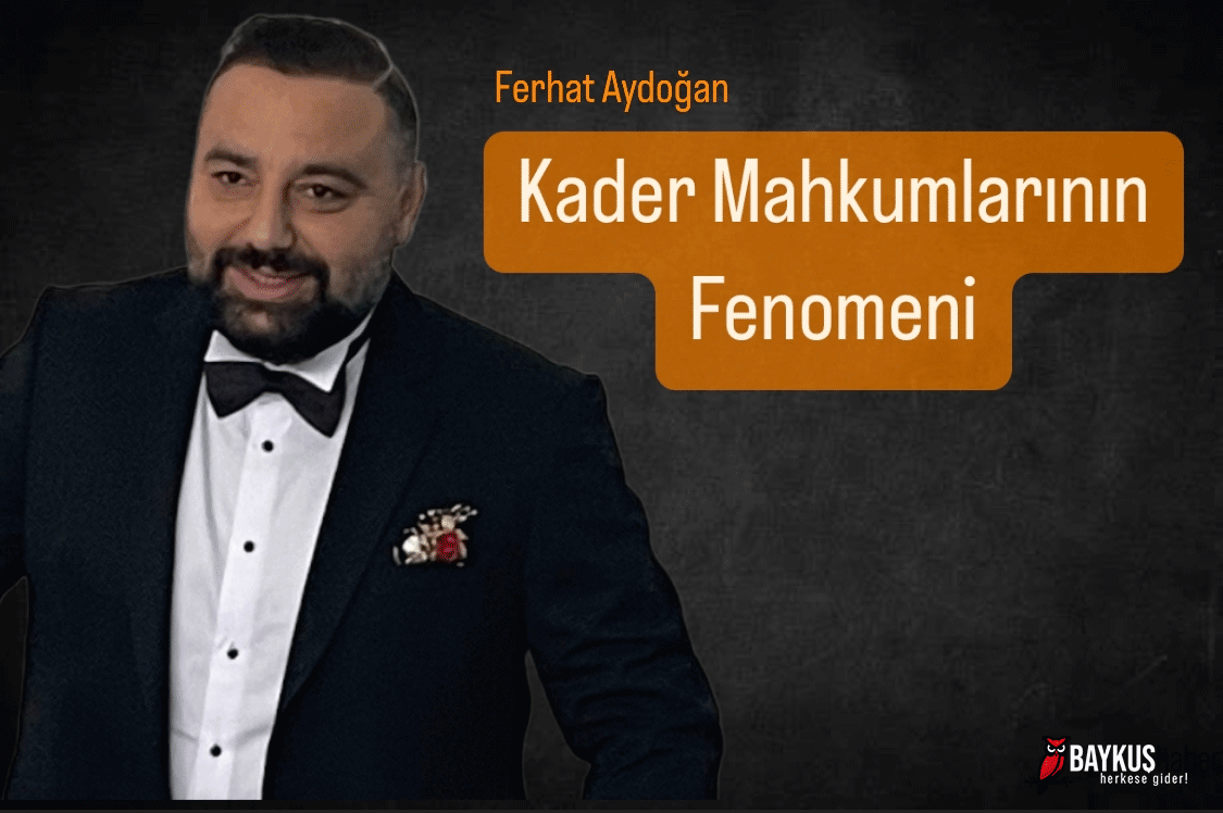 Mahkumların Fenomeni Ferhat Aydoğan