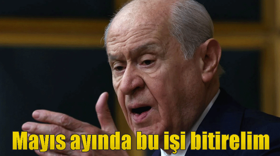 Devlet Bahçeli'den seçim tarihi açıklaması: Mayıs ayında bu işi bitirelim