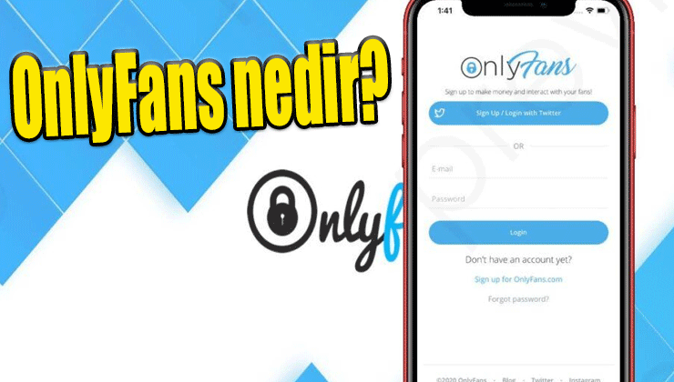 OnlyFans nedir, OnlyFans ile para kazanma!