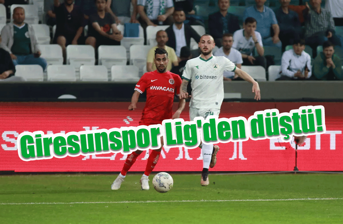 Giresunspor Lig'den düştü!