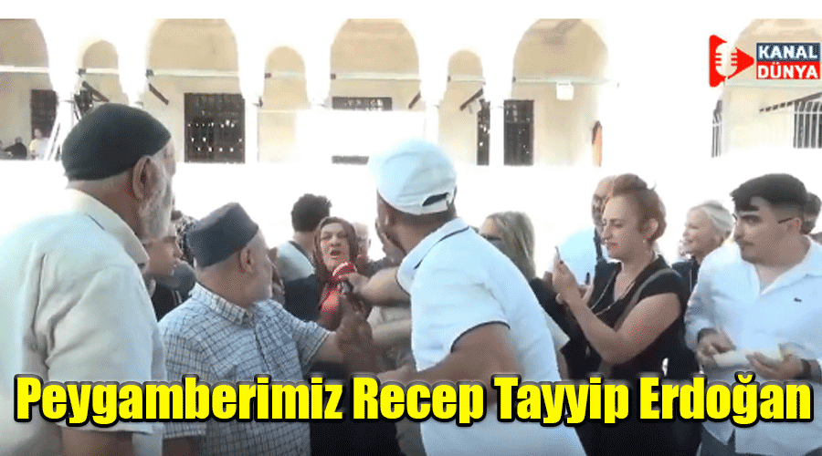 Peygamberimiz Recep Tayyip Erdoğan