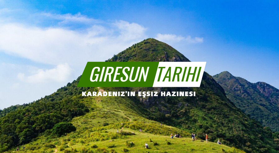 Giresun'un Tarihi Mirası: Karadeniz'in Eşsiz Hazinesi