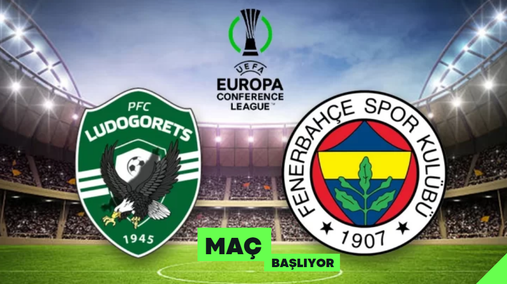 Ludogorets Fenerbahçe maçı ne zaman, saat kaçta, hangi kanalda?