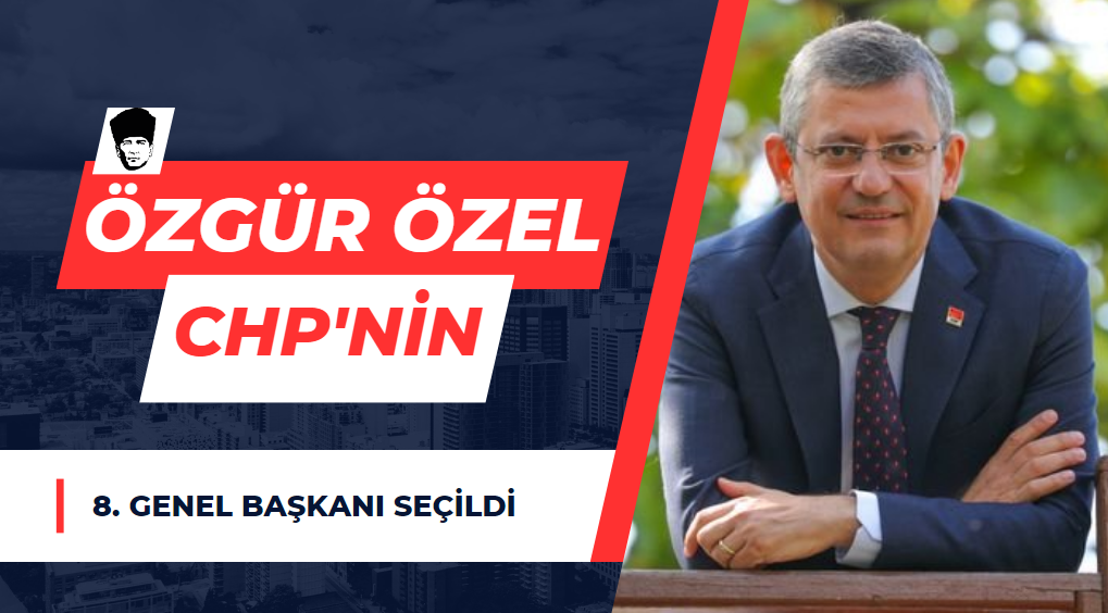 Özgür Özel, CHP'nin 8. Genel Başkanı Seçildi: İşte Detaylar