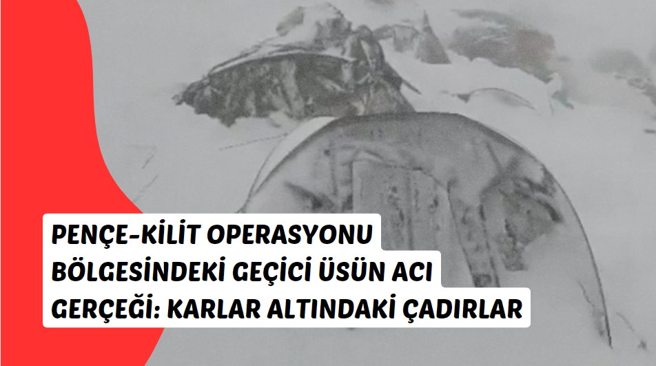 Baskın yiyen komandoların karlar içindeki çadırlarda kaldığı ortaya çıktı