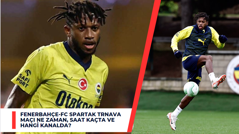 Fenerbahçe-FC Spartak Trnava maçı ne zaman, saat kaçta ve hangi kanalda?