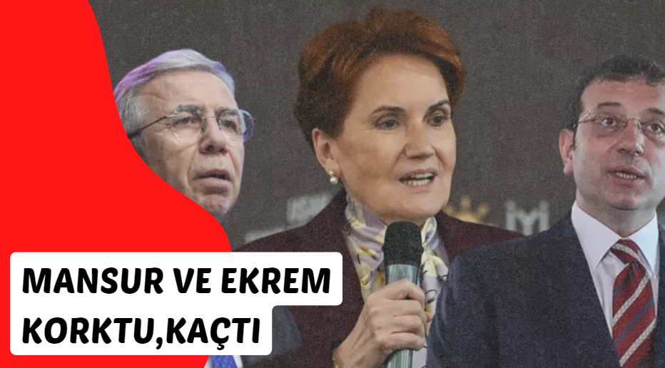 Meral Akşener'den Çarpıcı Açıklamalar: İmamoğlu ve Yavaş Kaçtı