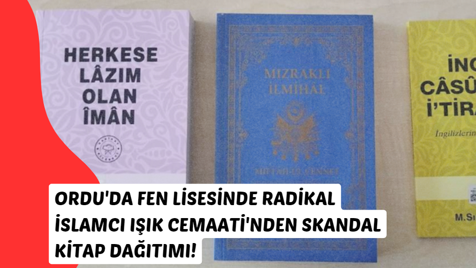 Ordu'da Fen Lisesinde Radikal İslamcı Işık Cemaati'nden Skandal Kitap Dağıtımı!