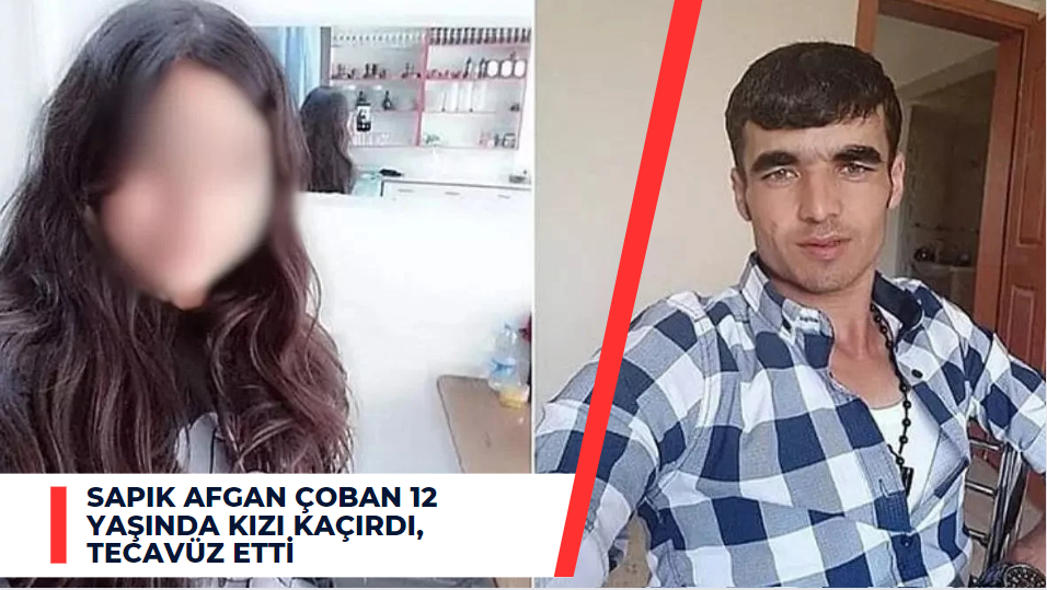 Afgan çoban Manisa'da kaçırdığı 12 yaşındaki kız İran'da bulundu, tecavüz etmiş, hamile bırakmış