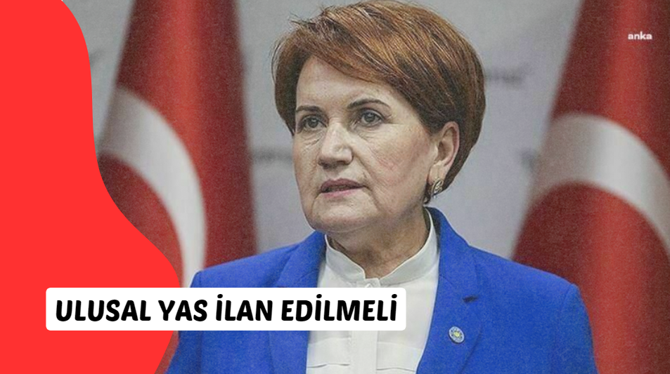 İyi Parti ve CHP Ulusal Yas talebin 'de bulundu, Erdoğan henüz ulusal yas ilan etmedi