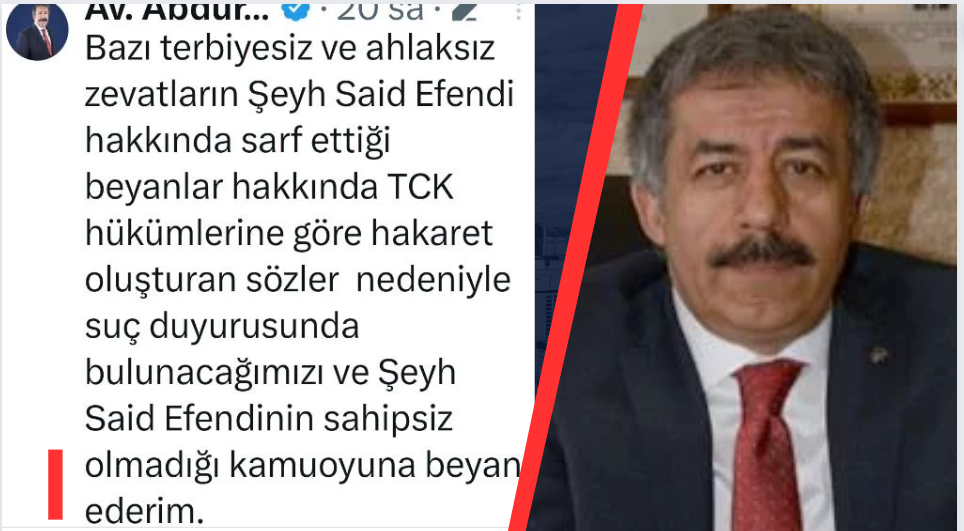 AKP milletvekili Abdurrahim Fırat Vatan Haini Şeyh Sait’i eleştirenlere tehditler savurdu