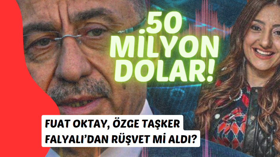 Özge Falyalı'dan 50 milyon dolar rüşvet aldığı iddia edilen Ak Partili Fuat Oktay konuştu