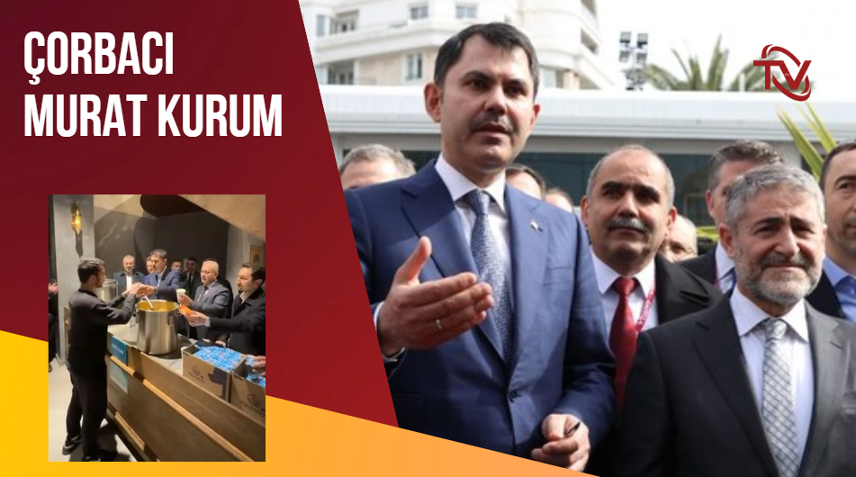 Murat Kurum'dan seçim vaadi çorba dağıtacak!