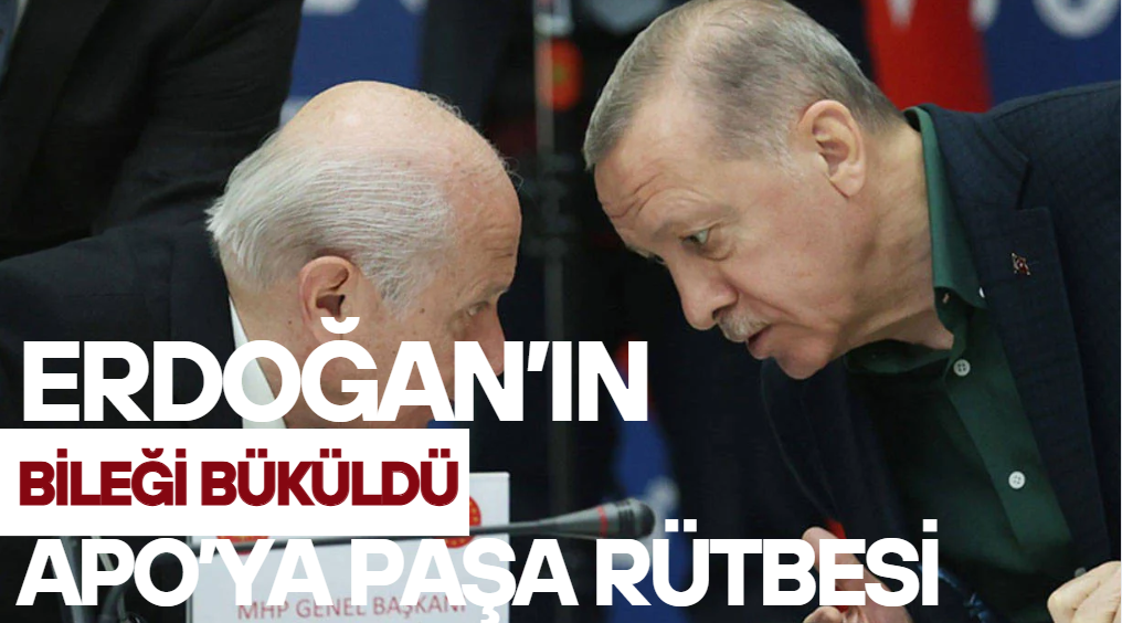 Terörist başına Apo'ya paşa rütbesi verilsin diyen MHP'li Devlet Bahçeli, Erdoğan’ın bileğini masaya yapıştırmak üzere!