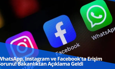 WhatsApp, Instagram ve Facebook'ta Erişim Sorunu! Bakanlıktan Açıklama Geldi