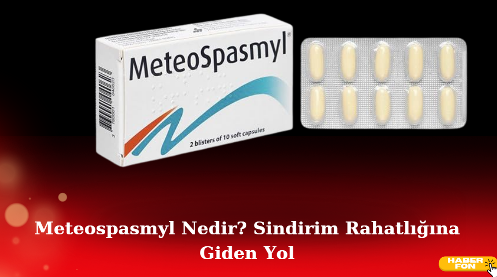 Meteospasmyl Nedir? Sindirim Rahatlığına Giden Yol